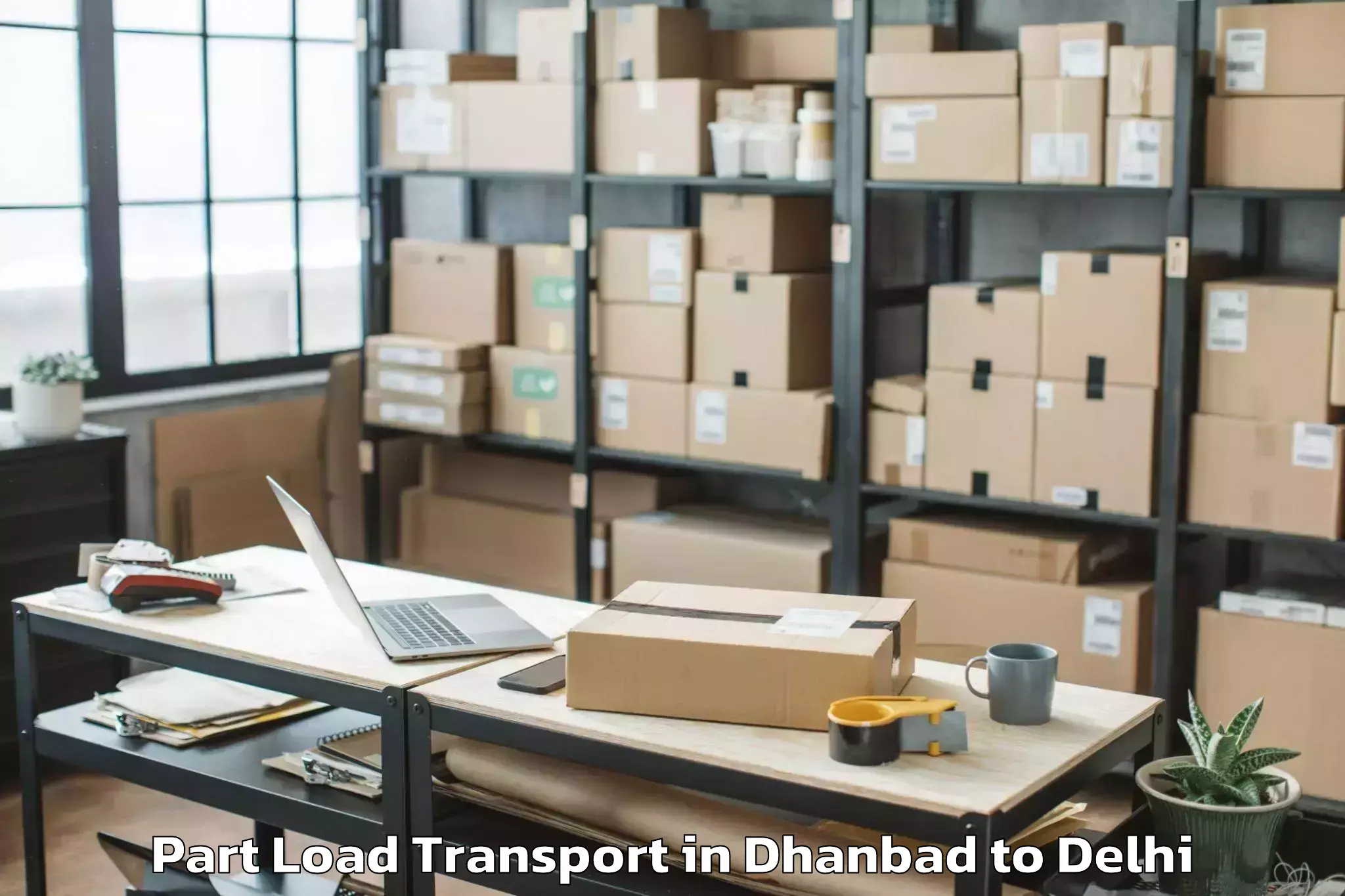 Affordable Dhanbad to Parliament Street Part Load Transport